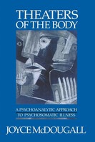 Theaters Of The Body | A Psychoanalytic Approach To Psychosomatic Illness | Buch