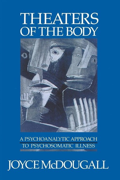 Theaters Of The Body | A Psychoanalytic Approach To Psychosomatic Illness | Buch-image