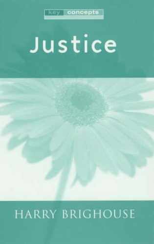 Justice (Key Concepts),Harry Brighouse