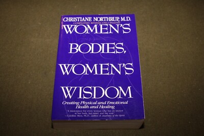 Women's Bodies, Women's Wisdom by Christiane Northrup, MD 1998 TPB Revised