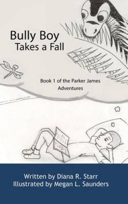 Bully Boy Takes a Fall: Book 1 of The Parker James Adventures (Parker James