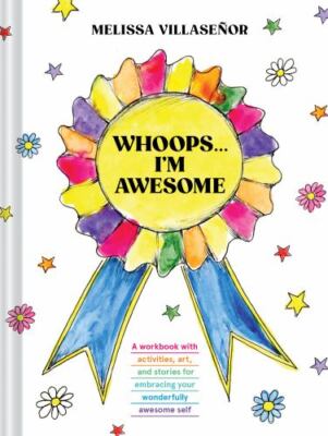 Whoops . . . I'm Awesome: A Workbook with Activities, Art, and Stories for...