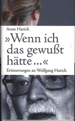 Buch: Wenn ich das gewußt hätte..., Harich, Anne, 2007,...Wolfgang Harich