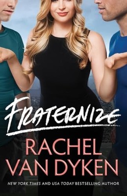 Fraternize: 1 (Players Game, 1) by Van Dyken, Rachel Paperback / softback Book