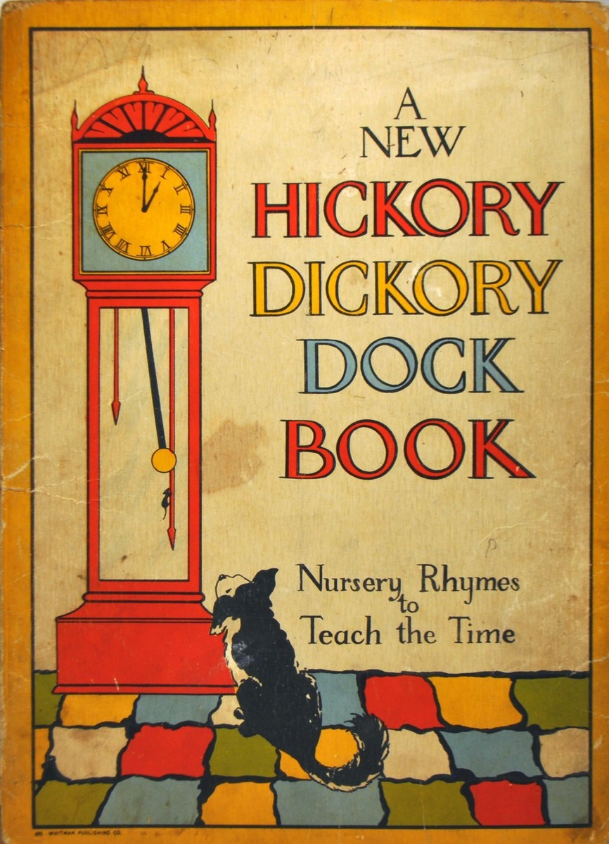 A NEW HICKORY DICKORY DOCK BOOK -NURSERY RHYMES TO TEACH