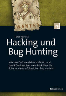 Hacking und Bug Hunting- Mängelexemplar,