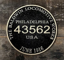 BALDWIN LOCOMOTIVE WORKS, Philadelphia 43562, 1916 Cast Iron Plaque Sign