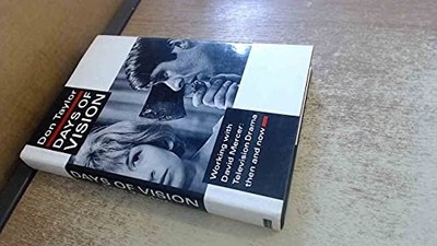 Days of Vision: David Mercer and Television Drama i by Taylor, Don W. 0413615103