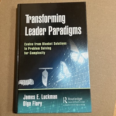 Transforming Leader Paradigms : Evolve from Blanket Solutions to Problem Solv...