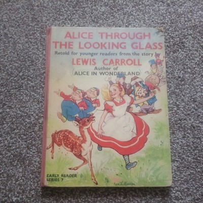 ALICE THROUGH THE LOOKING GLASS Lewis Carroll EARLY READER SERIES 7.  HB 1950's