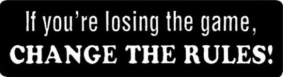 If You're Losing The Game Change The Rules Motorcycle Helmet Sticker Z