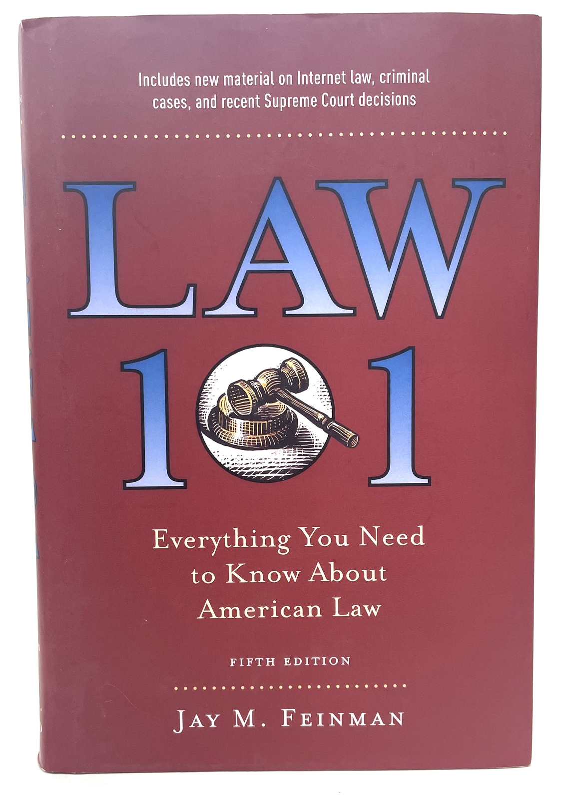 Law 101: Everything You Need to Know About American Law, Fifth Edition