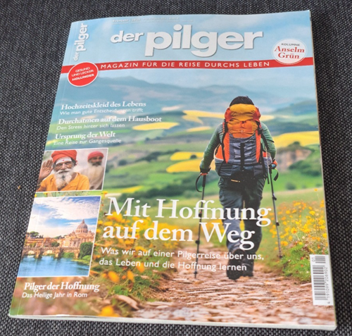 Zeitschrift "Der Pilger" Ausgabe Frühjahr 2025, Mit Hoffnung auf dem Weg