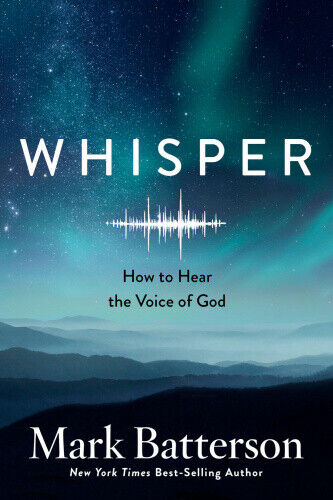 Thumbnail - Whisper: How To Hear The Voice Of God By Batterson, Mark