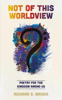 #ad Richard S. Briggs Not of This Worldview Paperback UK IMPORT $24.00
