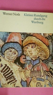 252383 Werner Noth KLEINER RUNDGANG DURCH DIE WARTBURG