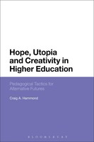 Craig A. Hammond | Hope, Utopia And Creativity In Higher Education | Buch (2017)