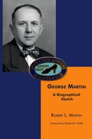 George Martin A Biographical Sketch Robert L. Martin Taschenbuch Englisch 2012