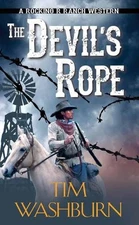 The Devil's Rope (A Rocking R Ranch West... by Tim Washburn Paperback / softback
