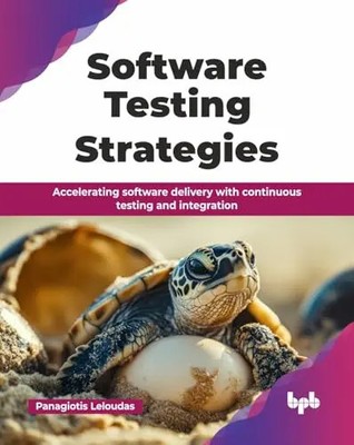 Software Testing Strategies: Accelerating software delivery with continuous test