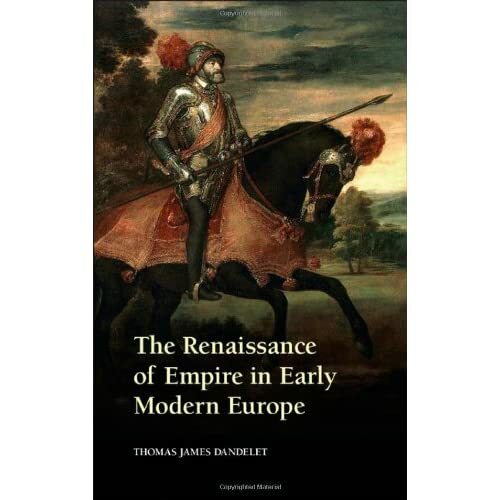 The Renaissance Empire Early Modern Europe Thomas James… Hardcover 9780521769938