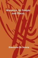 Edmondo De Amicis | Morocco, Its People And Places | Taschenbuch | Englisch