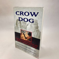 Crow Dog by Leonard Crow Dog & Richard Erdoes 4 Generations Sioux Medicine Men