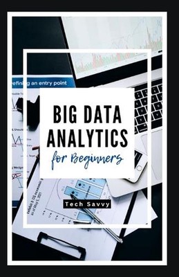 Big Data Analytics for Beginners: A St??-b?-St?? Guide t? C?ll??t?ng, Pr??????ng