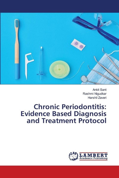 Chronic Periodontitis: Evidence Based Diagnosis And Treatment Protocol Ankit San-image