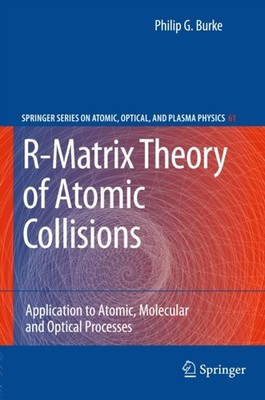 Burke - R-Matrix Theory of Atomic Collisions  Application to Atomic M - X555z