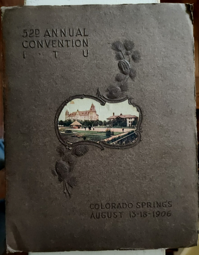1906 International Typographical Union Convention Colorado Springs CO