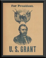 Ulysses S Grant Campaign Poster Reprint On 100 Year Old Paper *P265