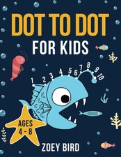 Dot to Dot for Kids: Connect the Dots Activity Book for Ages 4 - 8 Puzzle Books