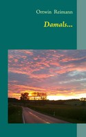 Ortwin Reimann | Damals... | Taschenbuch | Deutsch (2013) | 172 S.
