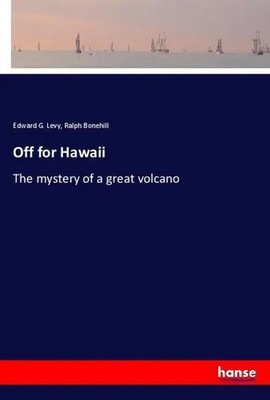 Edward G. Levy (u. a.) | Off for Hawaii | Taschenbuch | Englisch (2018) | 264 S.