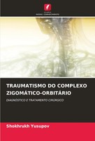 Traumatismo DO Complexo ZIGOMÁTICO-ORBITÁRIO DiagnÓStico E Tratamento CirÚRgico