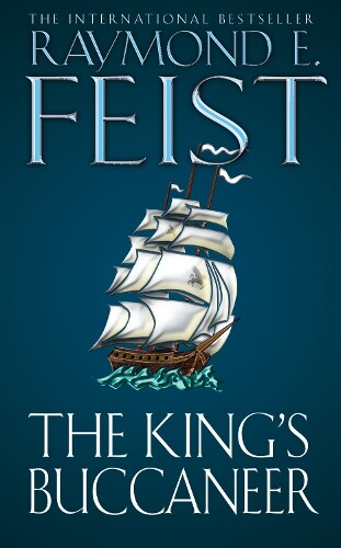 Raymond E. Feist The King’s Buccaneer (Tascabile)