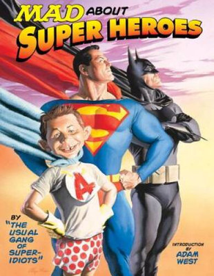 Mad About Super Heroes - Paperback By The Usual Gang Of Super-Idiots - GOOD