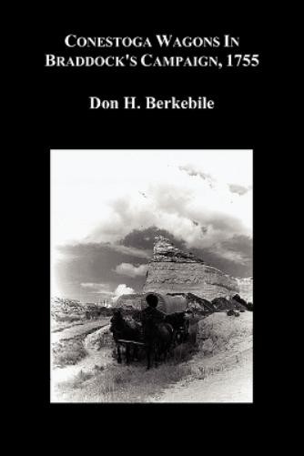 Фургоны конестоги Дона Х. Беркебайла в кампании Брэддокса, 1775 год (Ташенбух)