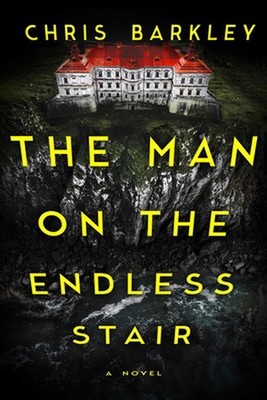 The Man on the Endless Stair by Chris Barkley Hardcover Book