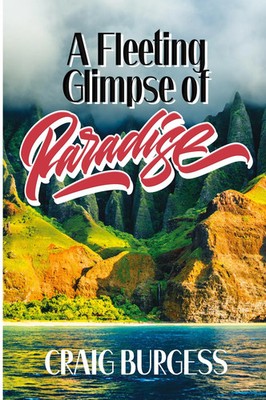 Craig Burgess | A Fleeting Glimpse of Paradise | Taschenbuch | Englisch (2024)