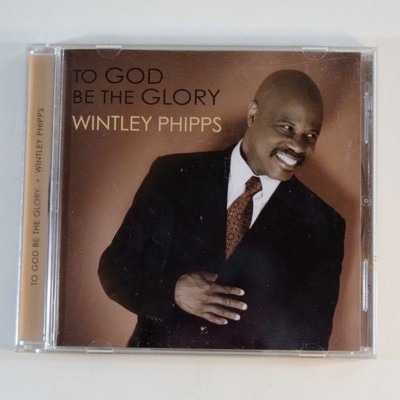 To God Be The Glory By Wintley Phipps - (CD, 2011) Gospel
