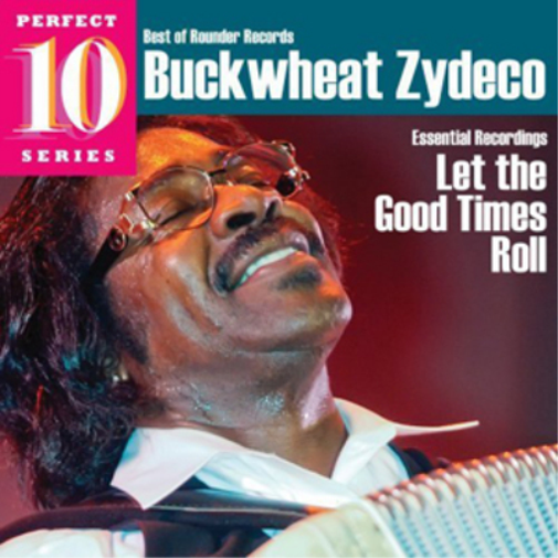 Buckwheat Zydeco Let the Good Times Roll (CD) Album