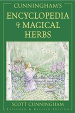 Cunningham's Encyclopedia of Magical Herbs, Paperback by Cunningham, Scott, B...