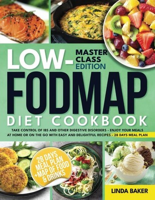 The Low-FODMAP Diet Cookbook: Take Control of IBS and Other Digestive Disord...