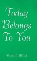 Donald D. Mccall | Today Belongs To You | Buch | Englisch (2020) | Gebunden