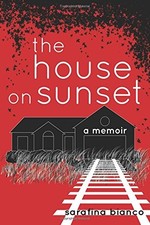 THE HOUSE ON SUNSET By Sarafina Bianco  Rebecca Tsaros Dickson  Excellent 