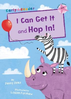 I Can Get It and Hop In!: (Pink Early Reader) (Pink Band) by Jenny Jinks