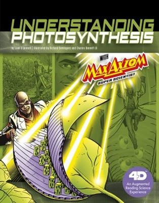 Understanding Photosynthesis with Max Axiom Super Scientist : 4D