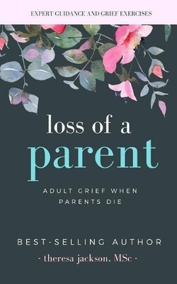 Theresa Jackson Loss of a Parent (Taschenbuch) (US IMPORT)